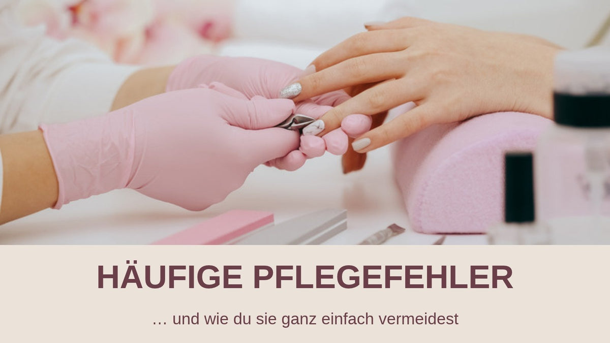 Häufige Fehler bei der Nagelpflege – Nageldesignerin im Studio