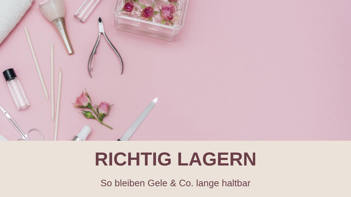 Nagelprodukte richtig lagern – Werkzeuge und Produkte ordentlich aufbewahrt