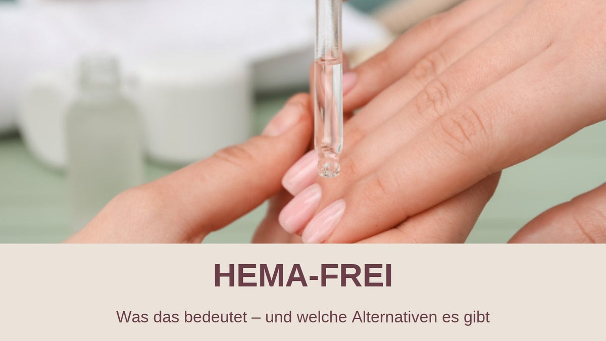HEMA-frei – sanfte Nagelpflege im Studio